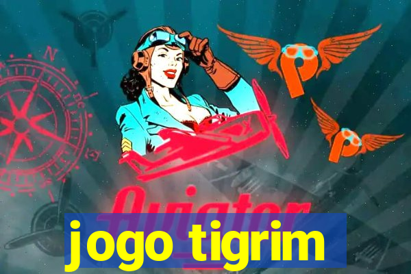 jogo tigrim